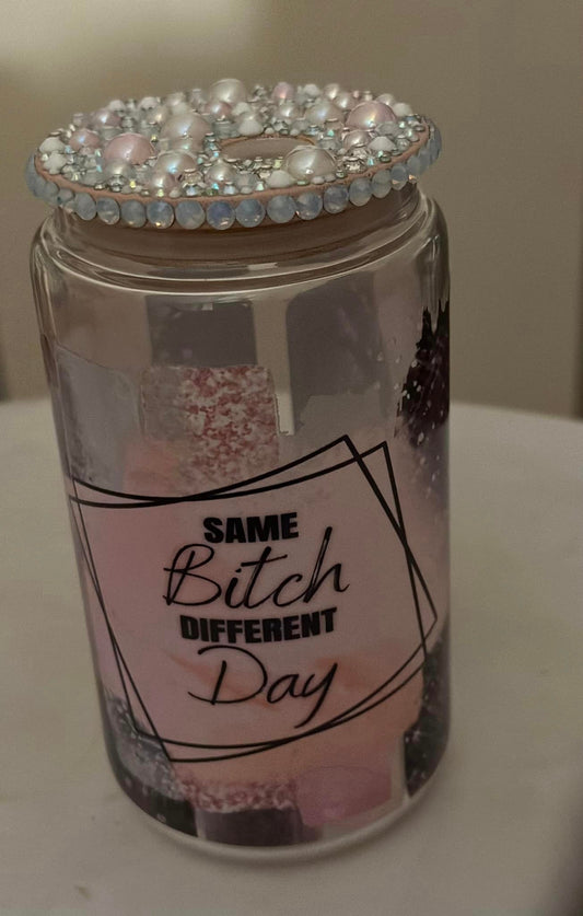 Same Bitch Different Day